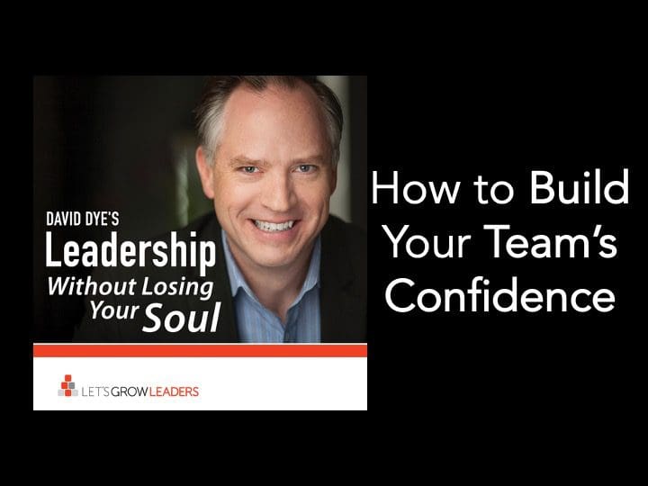 How to Build Your Team’s Confidence