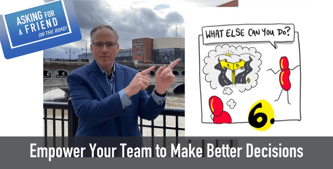 Empower Your Team to Make Better Decisions
